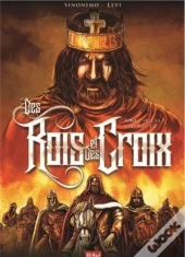 Des Rois Et Des Croix Tome 1