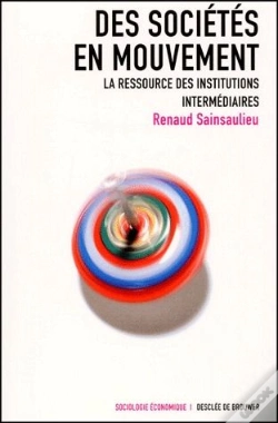 Capa do artigo Des Societes En Mouvement ; Le Defi Des Institutions Intermediaires