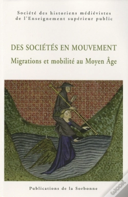Capa do artigo Des Sociétés En Mouvement ; Migrations Et Mobilité Au Moyen-Âge