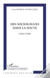 Des Sociologues Dans La Soute (1963-1998)