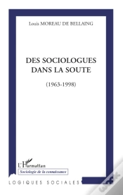 Capa do artigo Des Sociologues Dans La Soute (1963-1998)
