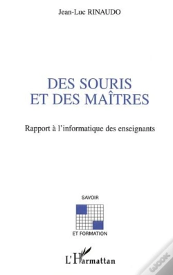 Capa do artigo Des Souris Et Des Maitres ; Rapport A L'Informatique Des Enseignants