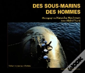Des Sous-Marins Et Des Hommes