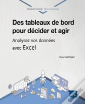 Des Tableaux De Bord Pour Décider Et Agir : Analysez Vos Données Avec Excel