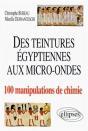 Des Teintures Égyptiennes À La Chimie Aux Micro-Ondes En 100 Manipulations - Preview
