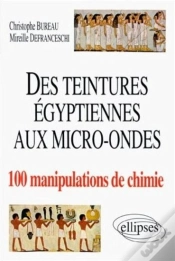 Capa do artigo Des Teintures Égyptiennes À La Chimie Aux Micro-Ondes En 100 Manipulations