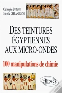 Capa do artigo Des Teintures Égyptiennes À La Chimie Aux Micro-Ondes En 100 Manipulations