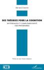Des Théories Pour La Cognition ; Différences Et Complémentarité Des Paradigmes - Preview