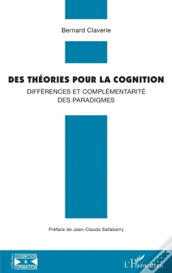 Capa do artigo Des Théories Pour La Cognition ; Différences Et Complémentarité Des Paradigmes
