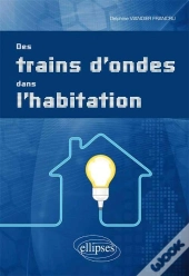 Des Trains D'Ondes Dans L'Habitation