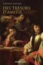 Des Trésors D'Amitié ; Le Lien Amical À L'Époque Moderne - Preview