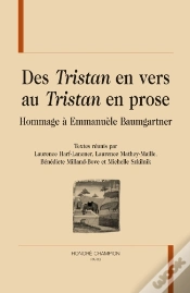 Capa do artigo Des Tristan En Vers Au Tristan En Prose ; Hommage À Emmanuèle Baumgartner
