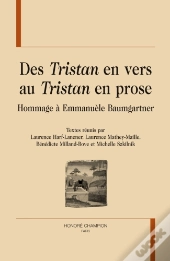 Des Tristan En Vers Au Tristan En Prose ; Hommage À Emmanuèle Baumgartner