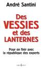Des Vessies Et Des Lanternes : Pour En Finir Avec La République Des Experts - Preview
