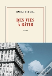 Des Vies À Bâtir