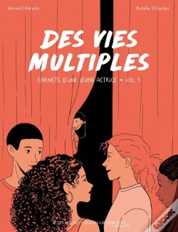 Capa do artigo Des Vies Multiples Tome 1 : Carnets D'Une Jeune Actrice