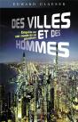 Des Villes Et Des Hommes ; Enquête Sur Un Mode De Vie Planétaire - Preview