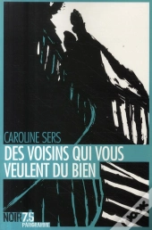 Des Voisins Qui Vous Veulent Du Bien