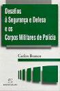 Desafios à Segurança e Defesa e os Corpos Militares de Polícia - Preview