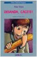 Desanda, Cacete!