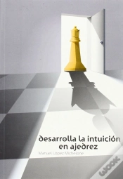 Capa do artigo Desarrolle La Intuicion En Ajedrez