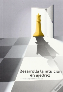 Capa do artigo Desarrolle La Intuicion En Ajedrez