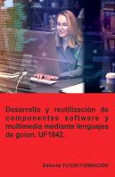 Desarrollo Y Reutilizacion De Componentes Software Y Multime