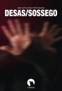 Desas/sossego - Preview