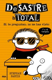Desastre & Total 5 - Si Te Preguntan, No Me Has Visto
