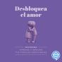 Desbloquea El Amor - Preview