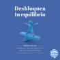 Desbloquea Tu Equilibrio - Preview