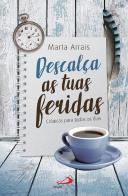 Descalça as Tuas Feridas