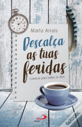 Descalça as Tuas Feridas