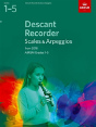 Descant Recorder Scales & Arpeggios, Abrsm Grades 1-5 - Preview