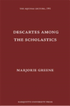 Descartes Among The Scholastics