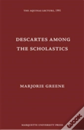 Descartes Among The Scholastics