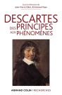 Descartes ; Des Principes Aux Phénomènes - Preview