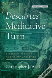 Descartes' Meditative Turn