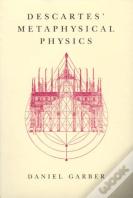 Descartes' Metaphysical Physics