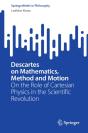 Descartes On Mathematics, Method And Motion - Preview