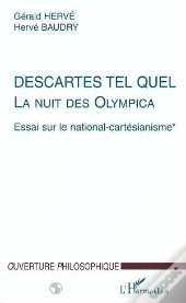 Descartes Tel Quel, La Nuit Des Olympica T.1 ; Essai Sur Le National-Cartésianisme