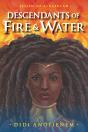 Descendants Of Fire & Water - Preview