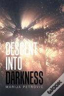 Descent Into Darkness