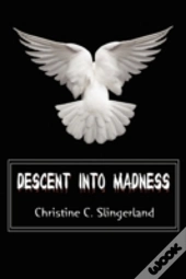 Descent Into Madness