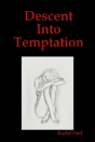 Descent Into Temptation - Preview