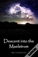 Descent Into The Maelstrom