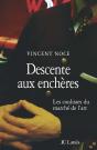 Descente Aux Enchères ; Les Coulisses Du Marché De L'Art - Preview