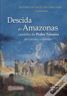 Descida do Amazonas, Caminho de Pedro Teixeira