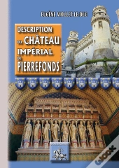 Description Du Château Impérial De Pierrefonds