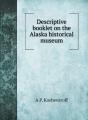 Descriptive Booklet On The Alaska Histor - Preview